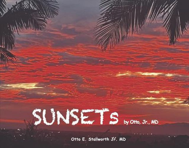 SUNSETS by Otto, Jr., MD