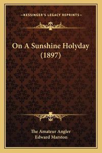 Cover image for On a Sunshine Holyday (1897)