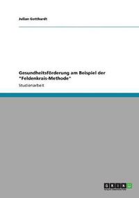 Cover image for Gesundheitsfoerderung am Beispiel der Feldenkrais-Methode