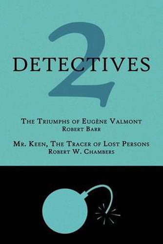 Cover image for 2 Detectives: The Triumphs of Eugene Valmont / Mr. Keen, the Tracer of Lost Persons