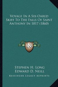 Cover image for Voyage in a Six-Oared Skiff to the Falls of Saint Anthony in 1817 (1860)