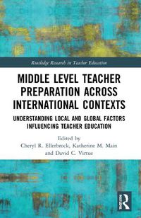 Cover image for Middle Level Teacher Preparation across International Contexts