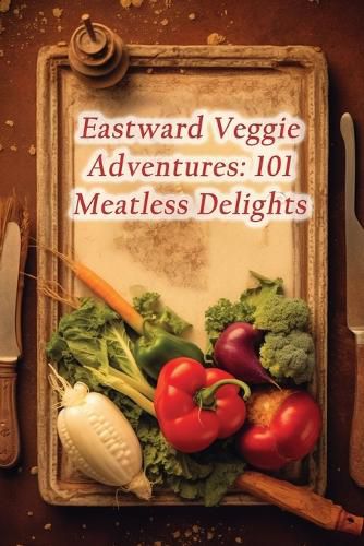 Eastward Veggie Adventures