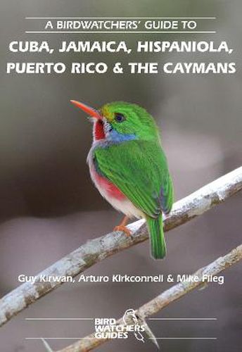 Cover image for A Birdwatchers' Guide to Cuba, Jamaica, Hispaniola, Puerto Rico and the Caymans