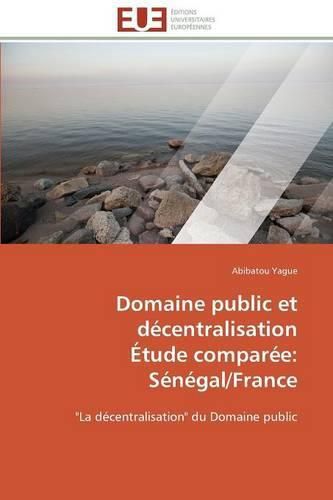 Domaine Public Et D centralisation  tude Compar e: S n gal/France