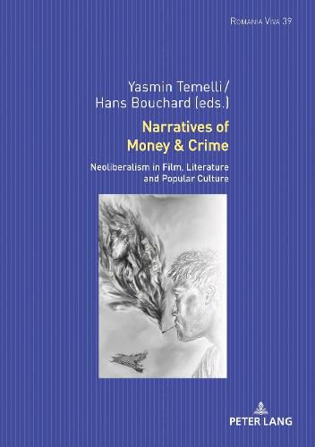 Cover image for Narratives of Money & Crime: Neoliberalism in Film, Literature and Popular Culture