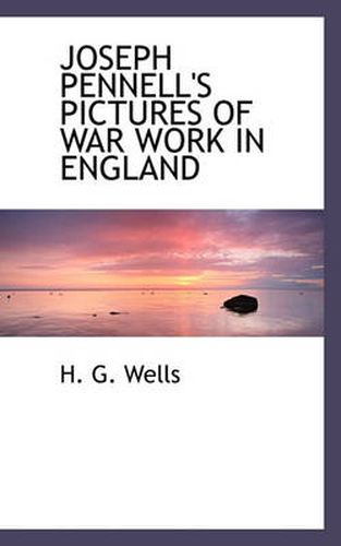 Cover image for Joseph Pennell's Pictures of War Work in England