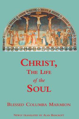 Cover image for Christ, the Life of the Soul