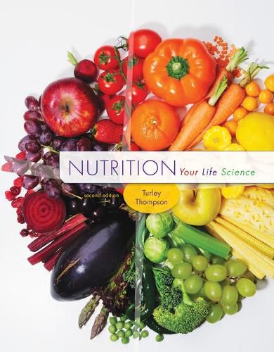 Bundle: Nutrition: Your Life Science, 2nd + Diet and Wellness Plus, 1 Term (6 Months) Printed Access Card