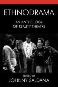 Cover image for Ethnodrama: An Anthology of Reality Theatre