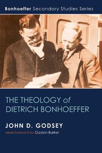 Cover image for The Theology of Dietrich Bonhoeffer