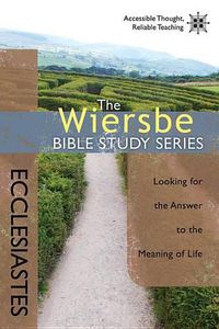 Cover image for Wiersbe Bible Studies: Ecclesiastes: Looking for the Answer to the Meaning of Life