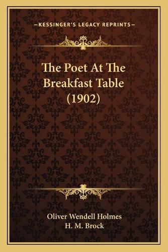 Cover image for The Poet at the Breakfast Table (1902)