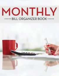 Cover image for Monthly Bill Organizer Book