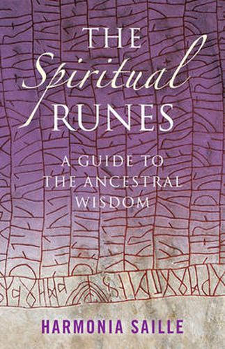 Spiritual Runes, The - A Guide to the Ancestral Wisdom