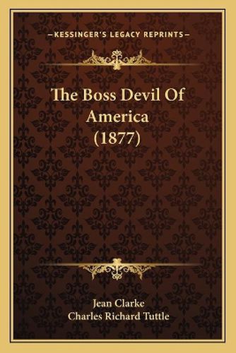 The Boss Devil of America (1877)