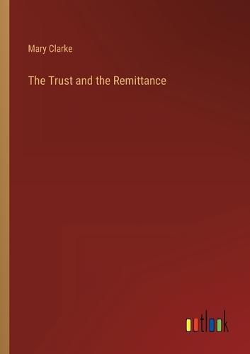 Cover image for The Trust and the Remittance