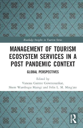 Management of Tourism Ecosystem Services in a Post Pandemic Context: Global Perspectives