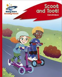 Cover image for Reading Planet - Scoot and Toot! - Red C: Rocket Phonics