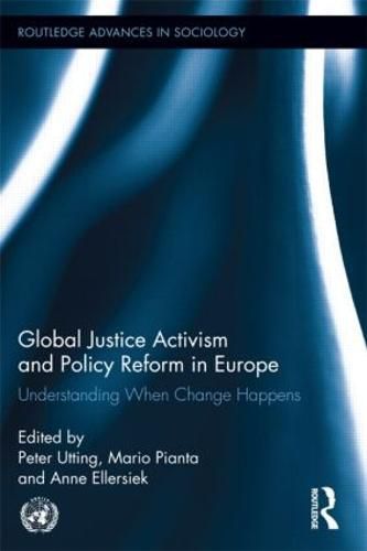 Cover image for Global Justice Activism and Policy Reform in Europe: Understanding When Change Happens