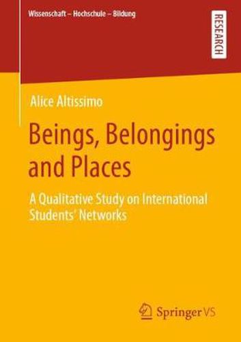 Cover image for Beings, Belongings and Places: A Qualitative Study on International Students' Networks