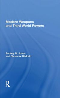 Cover image for Modern Weapons and Third World Powers