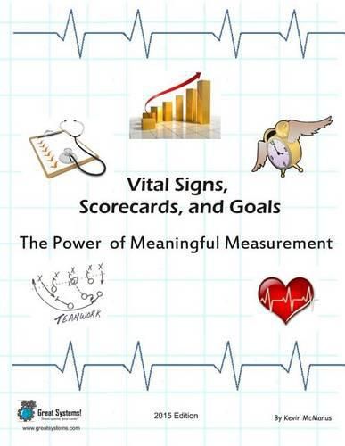 Cover image for Vital Signs, Scorecards, and Goals: The Power of Meaningful Measurement