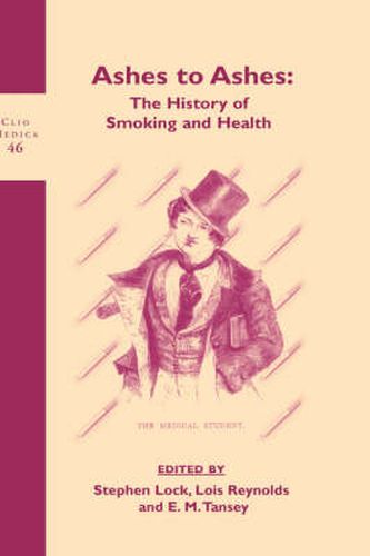 Cover image for Ashes to Ashes: The History of Smoking and Health