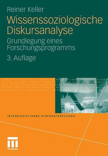 Wissenssoziologische Diskursanalyse: Grundlegung Eines Forschungsprogramms