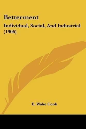 Cover image for Betterment: Individual, Social, and Industrial (1906)