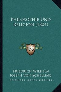 Cover image for Philosophie Und Religion (1804)