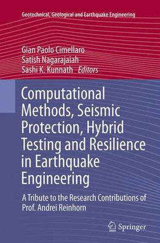 Cover image for Computational Methods, Seismic Protection, Hybrid Testing and Resilience in Earthquake Engineering: A Tribute to the Research Contributions of Prof. Andrei Reinhorn