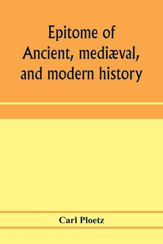 Cover image for Epitome of ancient, mediaeval, and modern history