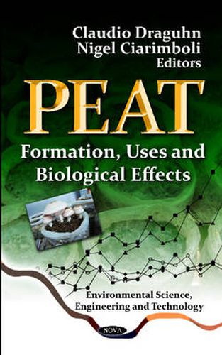 Cover image for Peat: Formation, Uses & Biological Effects