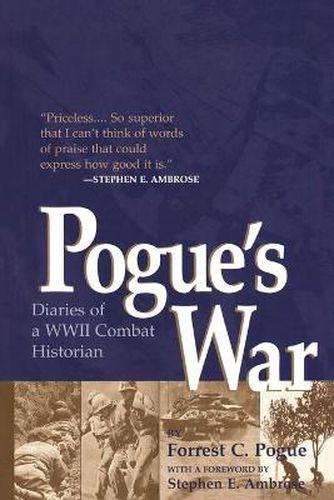 Cover image for Pogue's War: Diaries of a WWII Combat Historian