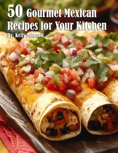 Cover image for 50 Gourmet Mexican Recipes for Your Kitchen