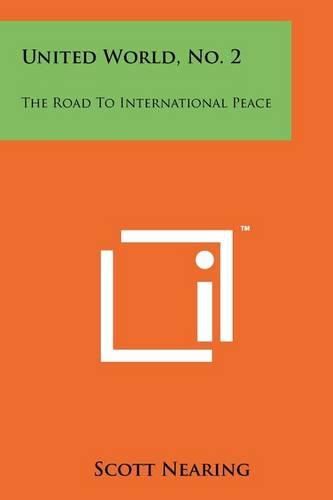 Cover image for United World, No. 2: The Road to International Peace