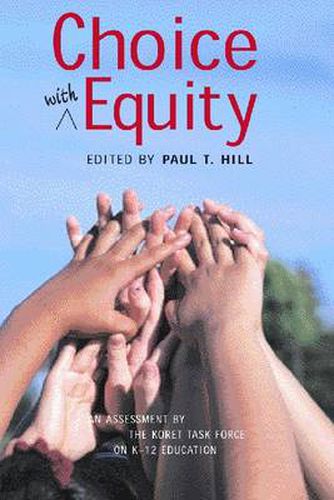 Choice with Equity: An Assessment of the Koret Task Force on K-12 Education