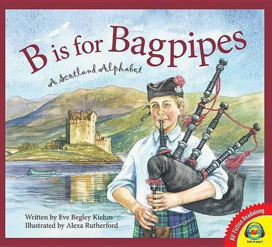 Cover image for B Is for Bagpipes: A Scotland Alphabet