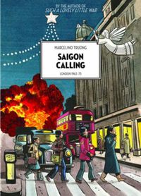 Cover image for Saigon Calling: London 1963-75