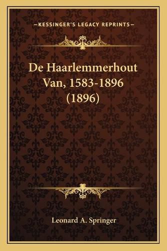 Cover image for de Haarlemmerhout Van, 1583-1896 (1896)