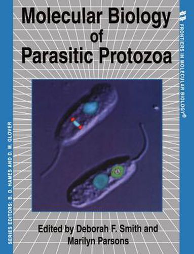 Molecular Biology of Parasitic Protozoa: Frontiers in Molecular Biology