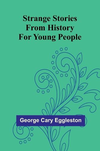 Strange Stories from History for Young People