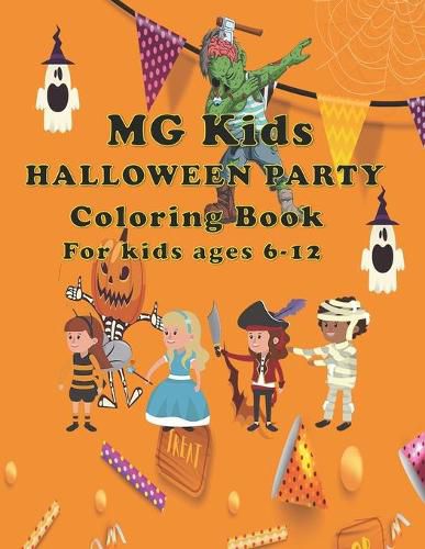 Cover image for MG Kids Halloween Party: Coloring Book For Kids Ages 6-12