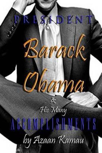 PRESIDENT Barack OBAMA & His Many ACCOMPLISHMENTS
