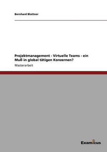 Cover image for Projektmanagement - Virtuelle Teams - ein Muss in global tatigen Konzernen?