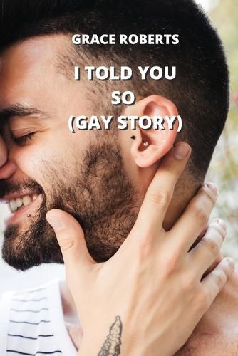 Cover image for I Told You So (Gay Story)