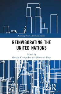 Cover image for Reinvigorating the United Nations