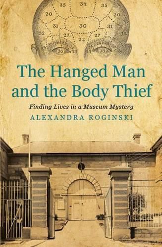 Cover image for The Hanged Man and the Body Thief: Finding Lives in a Museum Mystery