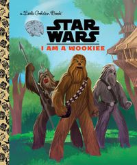 Cover image for I Am a Wookiee (Star Wars)